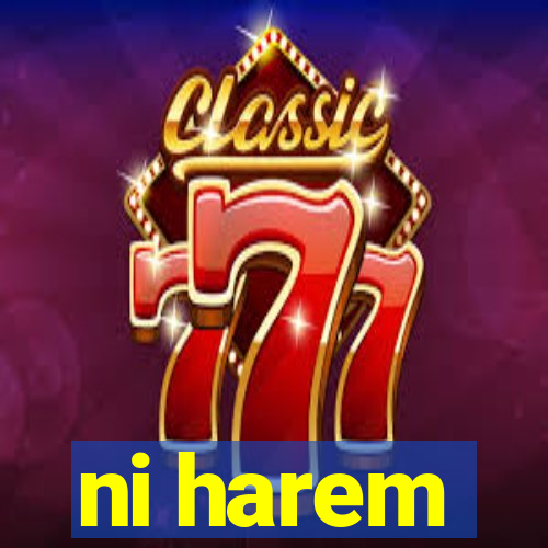ni harem